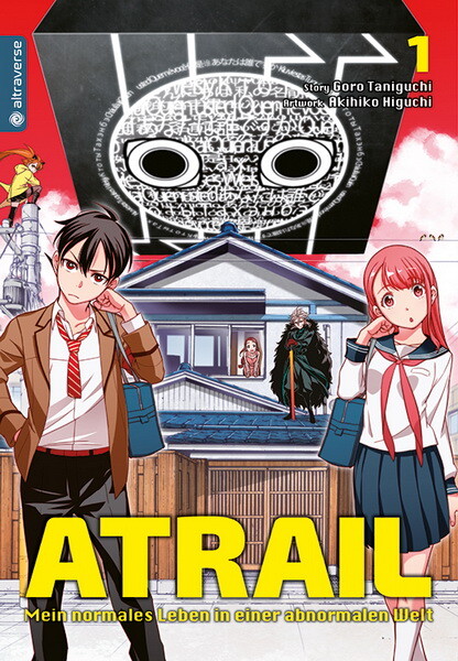 Atrail - Mein normales Leben in einer abnormalen Welt -  Band 1