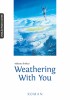 Weathering With You ( Deutsche Ausgabe, Einzelband  & Roman )
