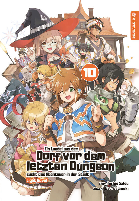 Ein Landei aus dem Dorf vor dem letzten Dungeon[...] Band 10 (Light Novel)