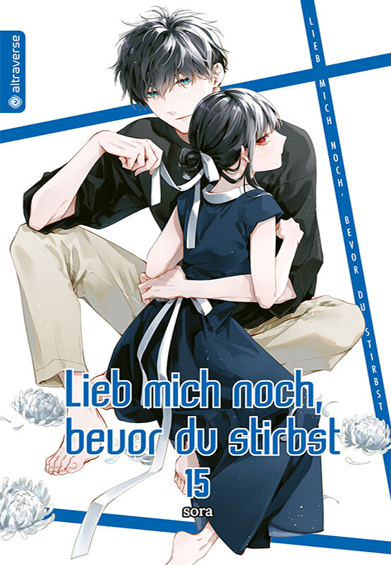 Lieb mich noch, bevor du stirbst Band 15