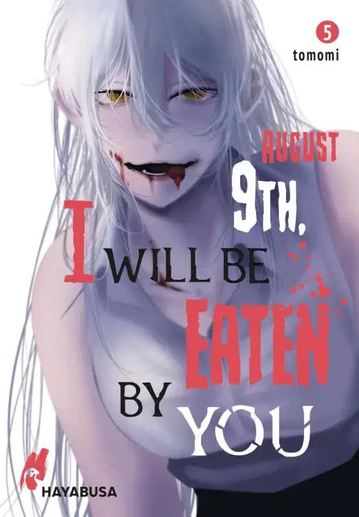 August 9th, I will be eaten by you Band 5 (Deutsche Ausgabe)