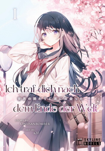 Ich traf dich nach dem Ende der Welt Band 1