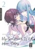 My Girlfriend Is Not Here Today Band 2 (Deutsche Ausgabe)