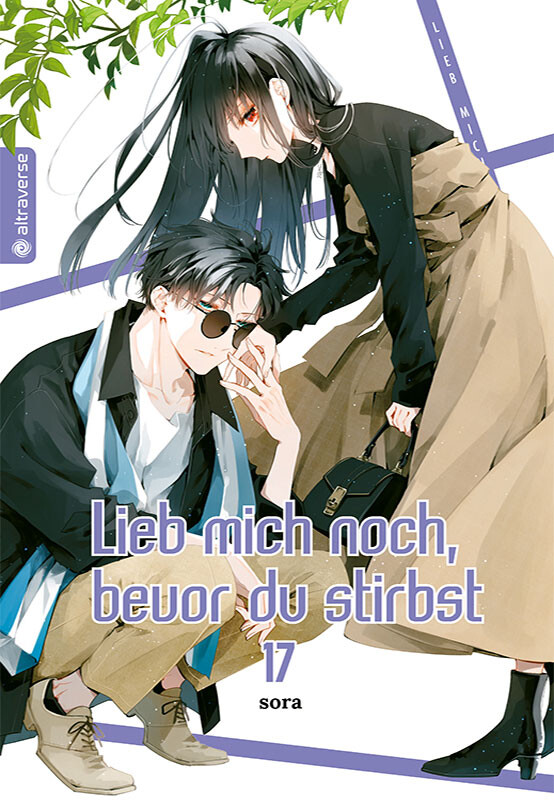 Lieb mich noch, bevor du stirbst Band 17