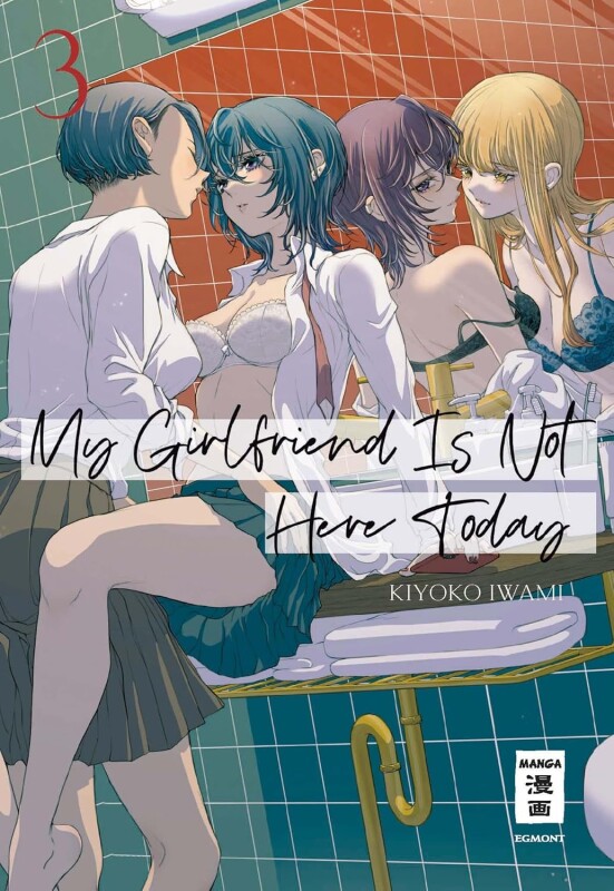 My Girlfriend Is Not Here Today Band 3 (Deutsche Ausgabe)