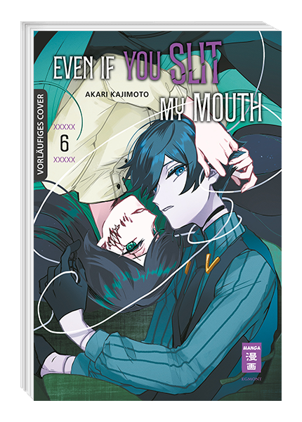 Even if you slit my Mouth Band 6 (Deutsche Ausgabe)