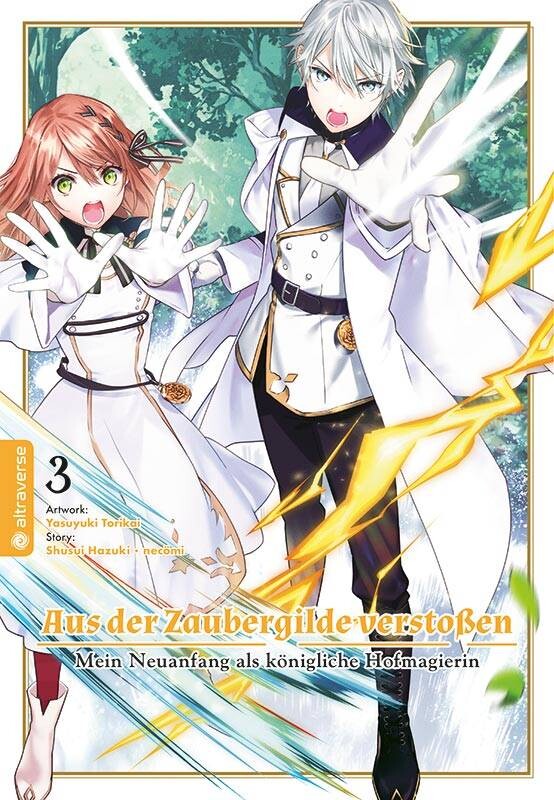 Aus der Zaubergilde verstoßen – Mein Neuanfang als königliche Hofmagierin Band 3