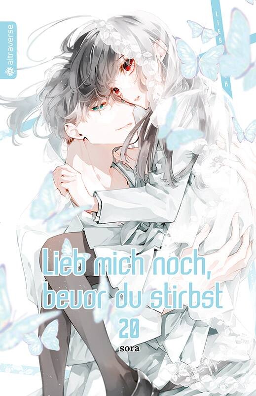 Lieb mich noch, bevor du stirbst Band 20 Abschlussband