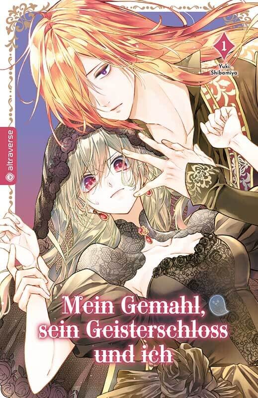 Mein Gemahl, sein Geisterschloss und ich! Band 1