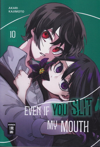 Even if you slit my Mouth Band 10 (Deutsche Ausgabe)