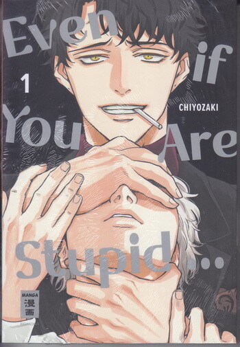 Even if You Are Stupid… Band 1 (Deutsche Ausgabe)