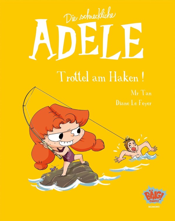 Die schreckliche Adele Band 12: Trottel am Haken