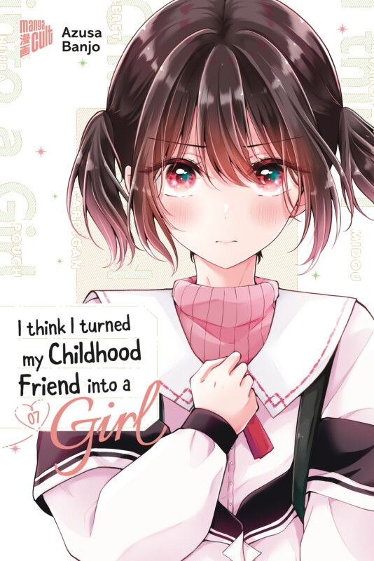 I think I turned my Childhood Friend into a Girl 7 - SC...