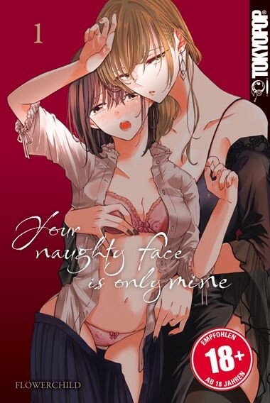 Your naughty face is only mine Band 1 (Deutsche Ausgabe)
