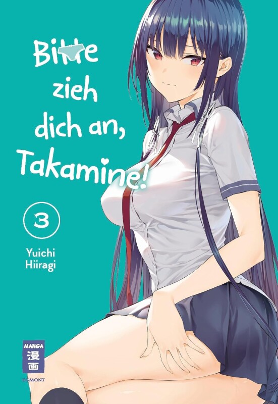 Bitte zieh dich an, Takamine! Band 3