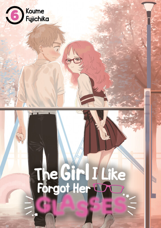 The Girl I Like Forgot Her Glasses Band 6 (Deutsche Ausgabe)